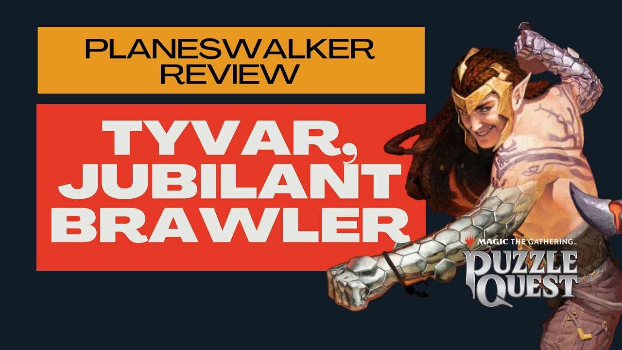 Tyvar, Jubilant Brawler + Bonus Mini Review of 