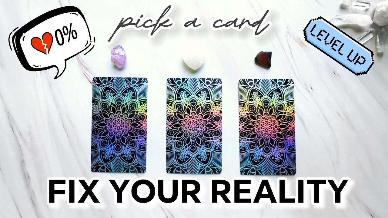 HOW to FIX YOUR REALITY?  ✦ PICK A CARD tarot reading