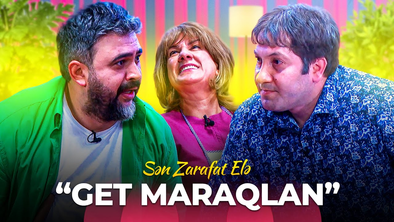 Sən Zarafat Elə - “Get maraqlan” şirkəti