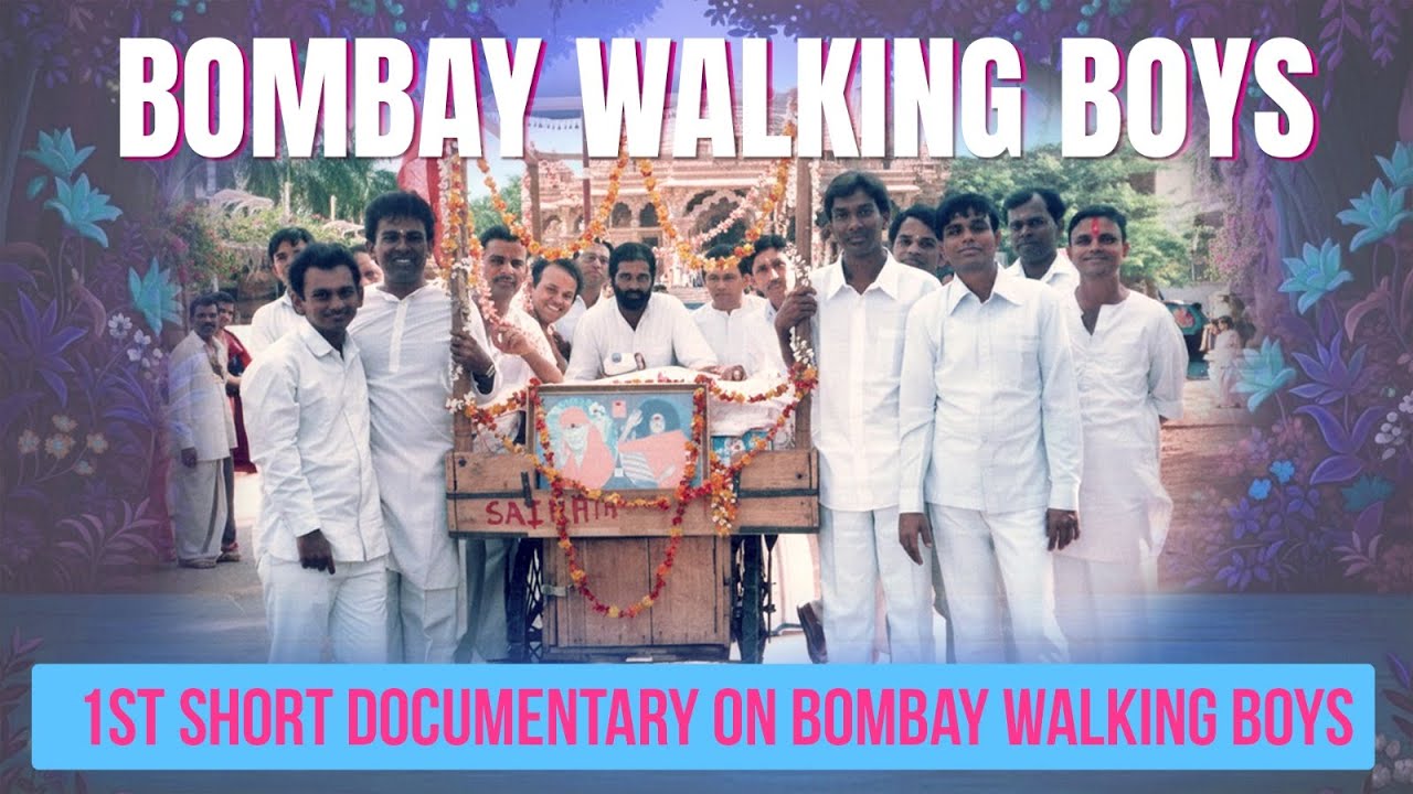 Bombay Walking Boys – 1st Documentary | 100th Birthday Offering to Bhagwan  Sri Sathya Sai Baba