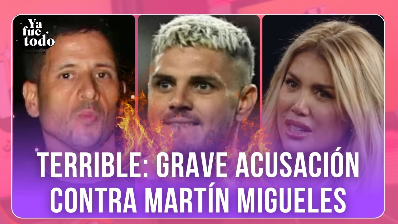 🚨 WANDA NARA EN CRISIS: EL PEOR MOMENTO DE MART&Iacute;N MIGUELES, SU ACTUAL PAREJA