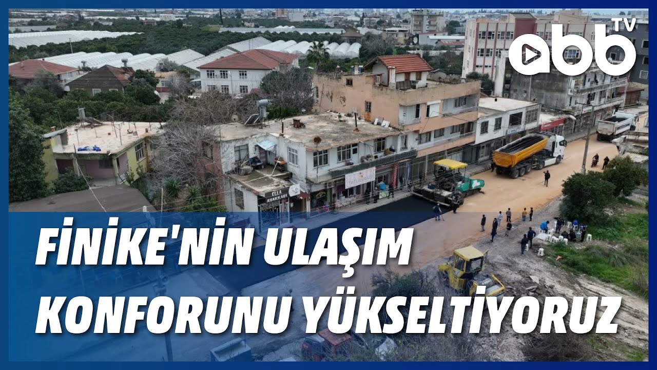 FİNİKE’NİN ULAŞIM KONFORUNU YÜKSELTİYORUZ