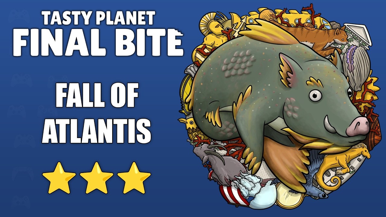 Tasty Planet: Final Bite - Fall of Atlantis - All Stars ⭐⭐⭐