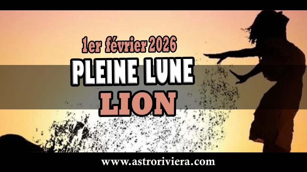 Pleine Lune en Lion 1 février 2026