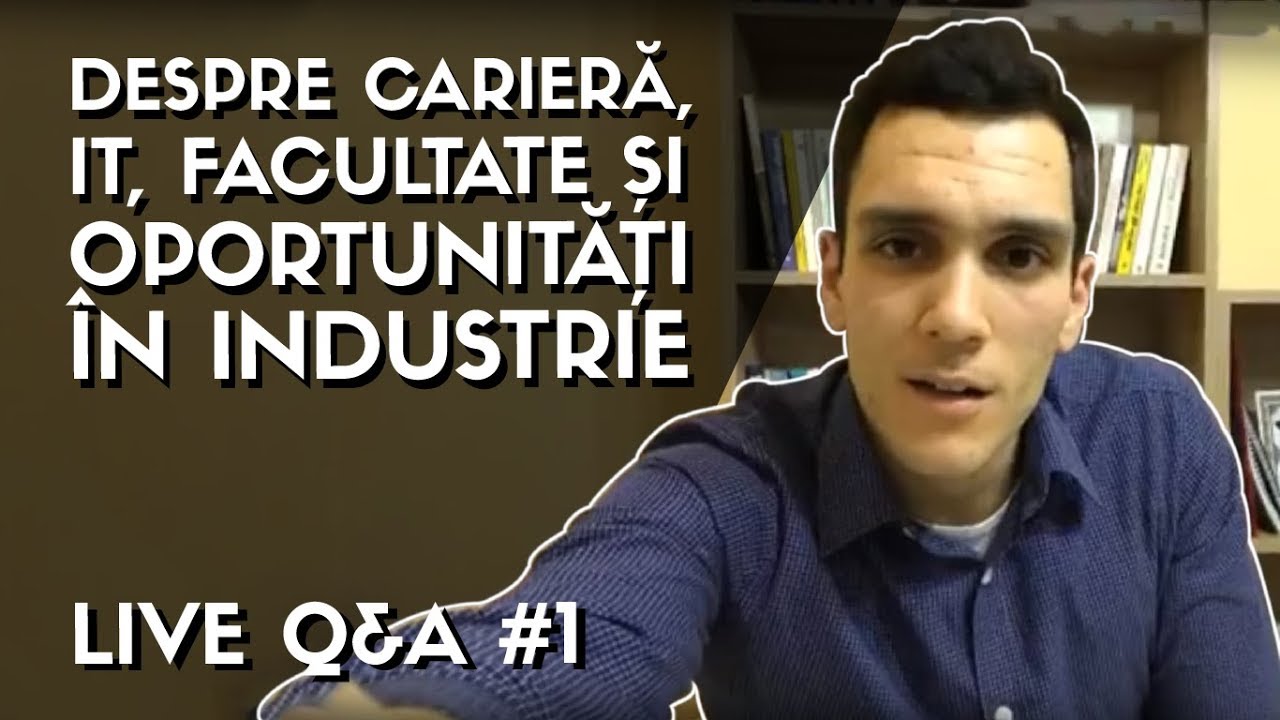 🏆Live Q&A #1 Facebook - Despre Cariera, IT, Facultate si Oportunitati in Industrie