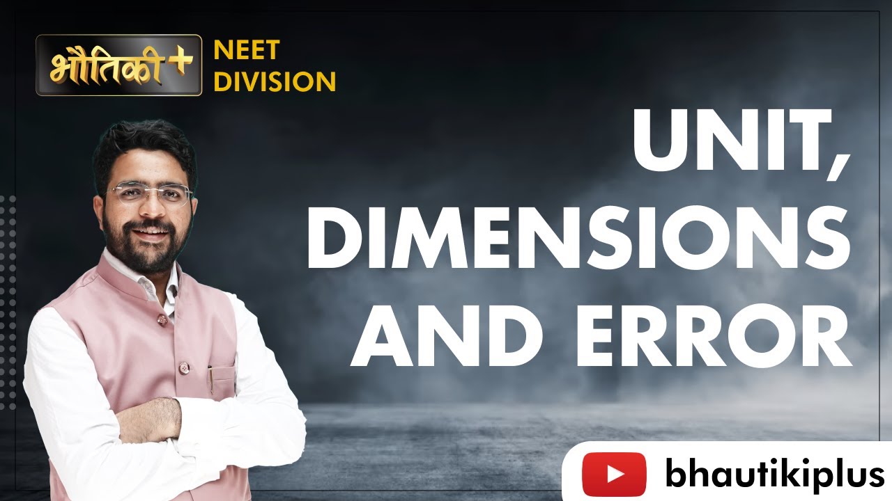 Unit, Dimensions & Error | Physics | NEET Century | NEET 2023 | Er. Ritesh Goel | Bhautiki Plus