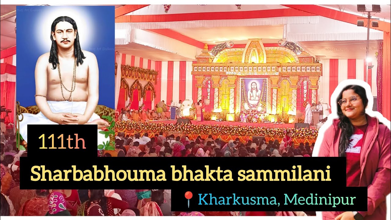111th Sharbabhouma bhakta sammilani kharkusma Medinipur| vlog #sushtv #youtube #nigamananda