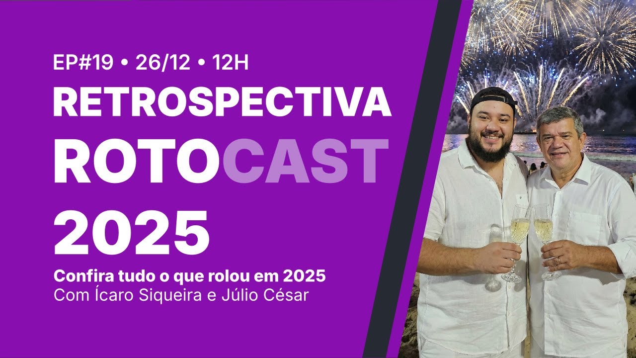 Rotocast #19 | Retrospectiva EP0–EP18: melhores momentos e o que mudou — AO VIVO