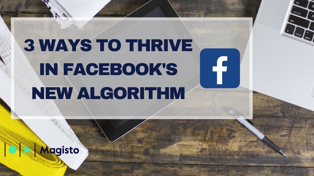 3 Ways to Hack Facebook&rsquo;s New Algorithm for Your Business