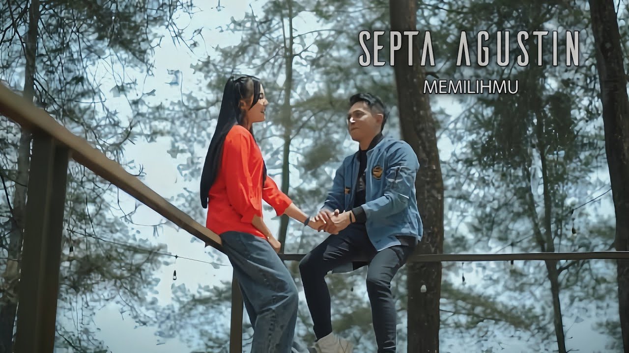 SEPTA AGUSTIN -MEMILIHMU (OFFICIAL MUSIC VIDEO)