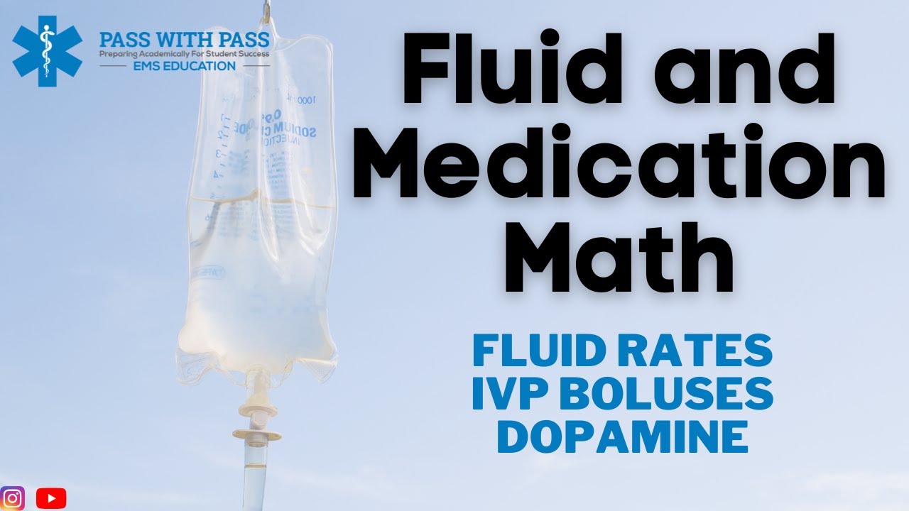 Fluid and Medication Math for Paramedics (Fluid Rates, IVP Boluses, & Dopamine) Pass the NREMT!