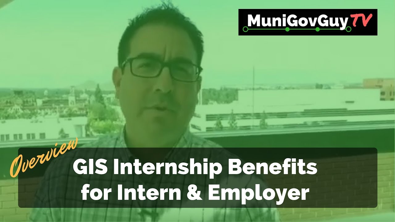 Benefits of GIS Internships