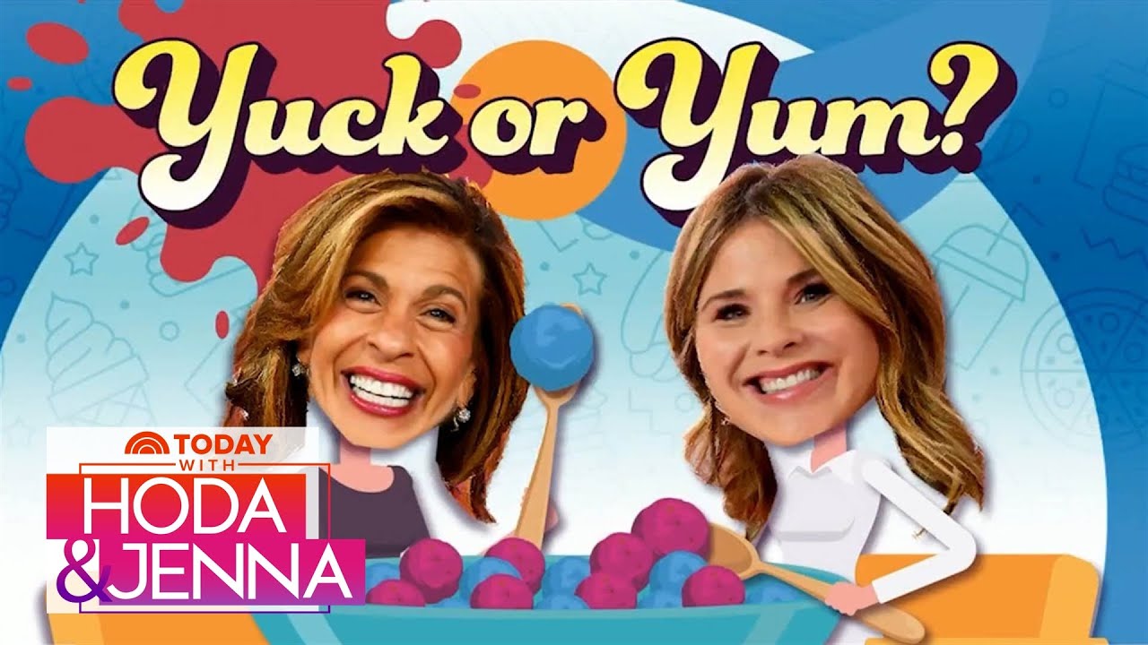 Best Of: Hoda & Jenna's 'Yuck or Yum?'