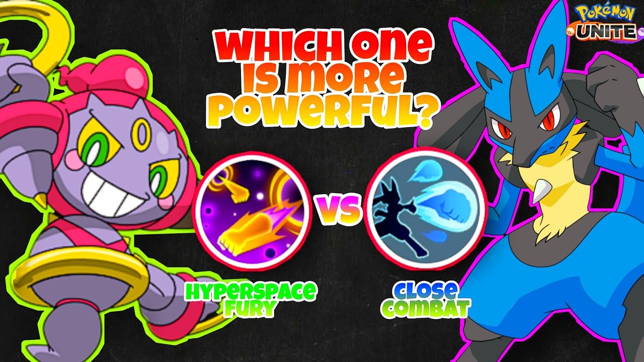 Hyperspace fury vs close combat which one is more powerful...? in Pokemon unite