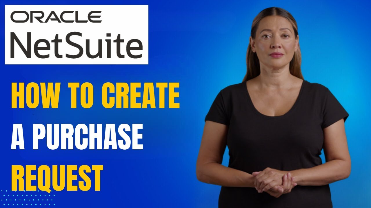 Учебное пособие по запросу на закупку NetSuite: упростите процесс закупок