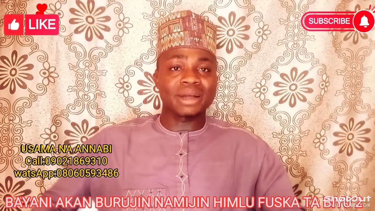 BURUJIN NAMIJIN HIMLU FUSKA TA BIYU 2 TAREDA ALMAJIRINKU USAMA NA ANNABI WATSAPP:08146534533
