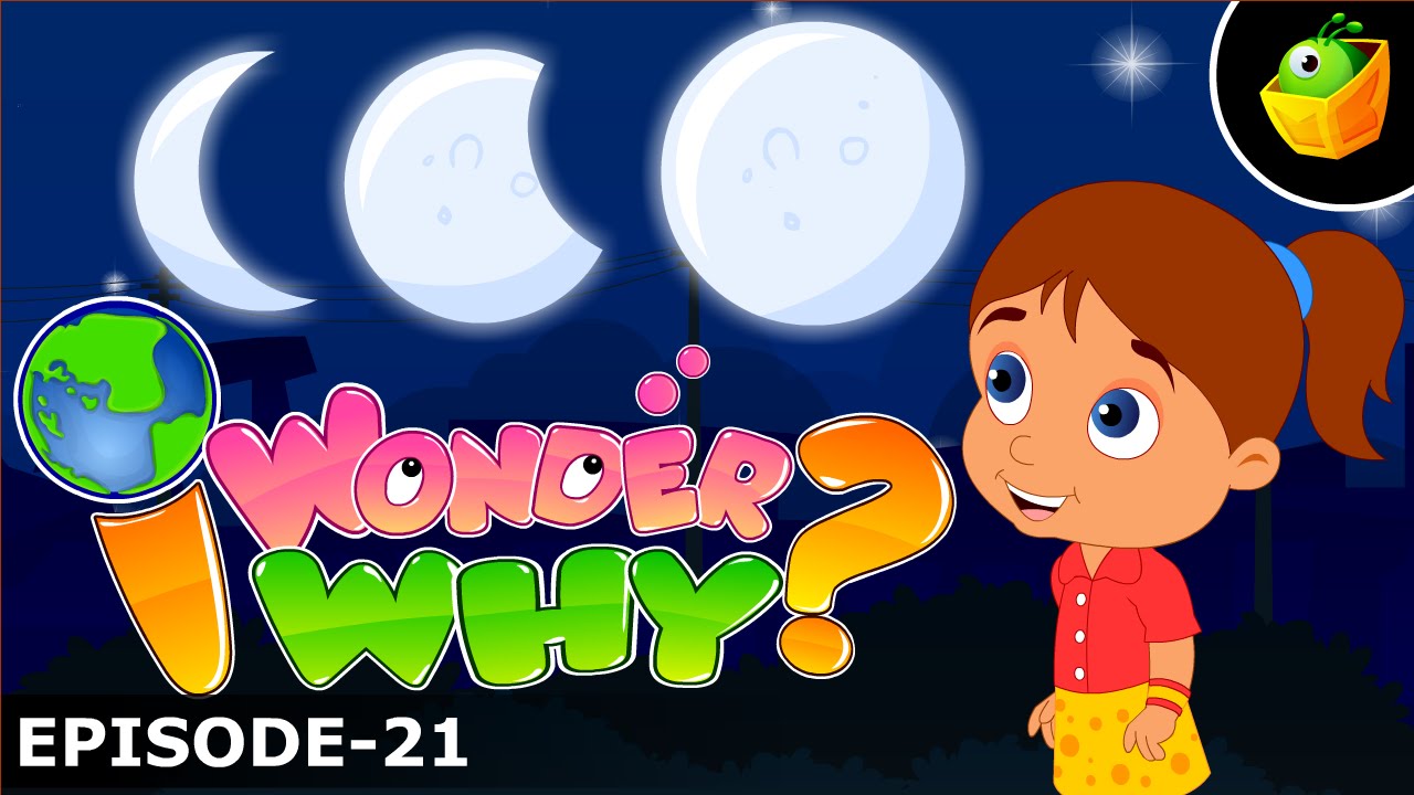Why Does The Moon Change Shape? - I Wonder Why - Amazing & Interesting Fun Facts Video For Kids