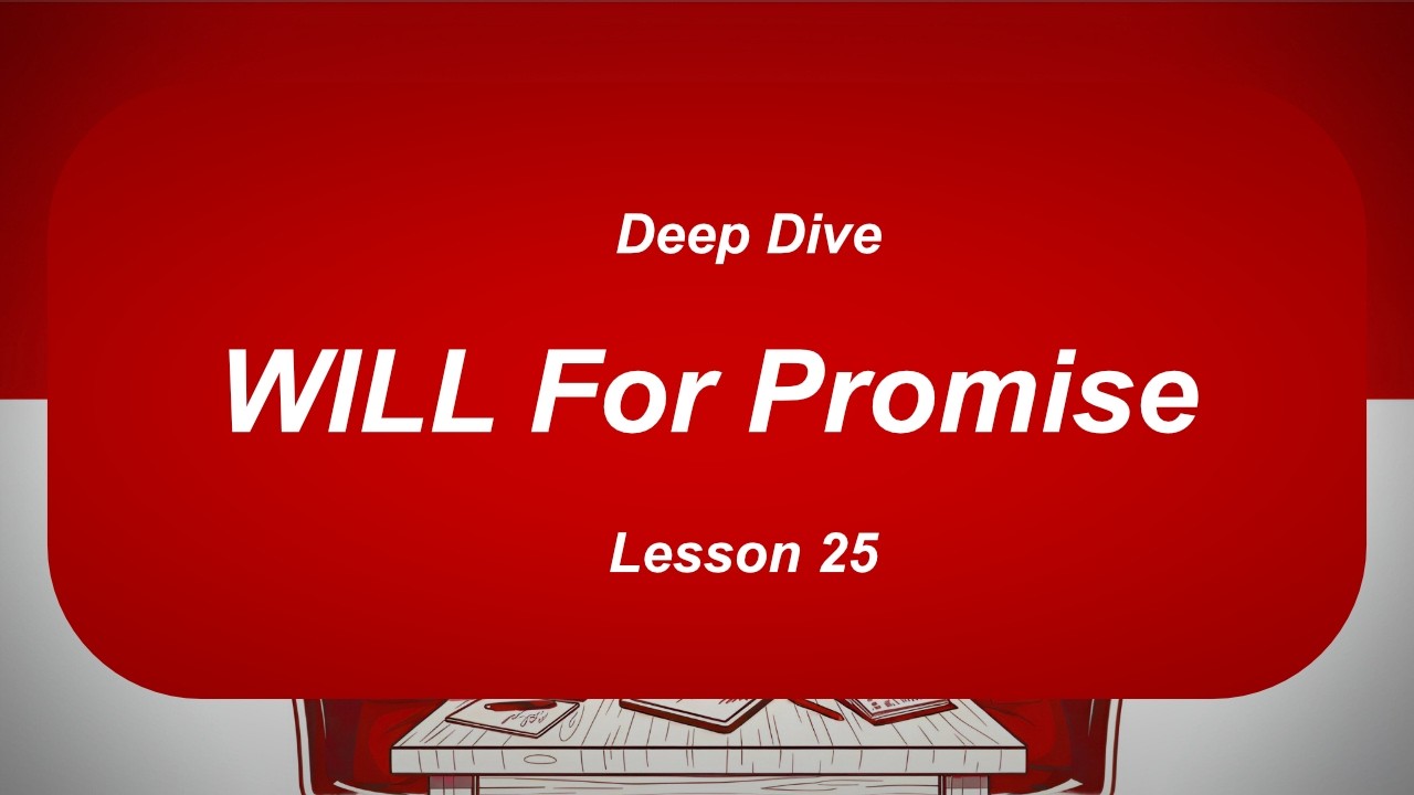 All you need to know about will usage for Decisions and promises - Lesson 25