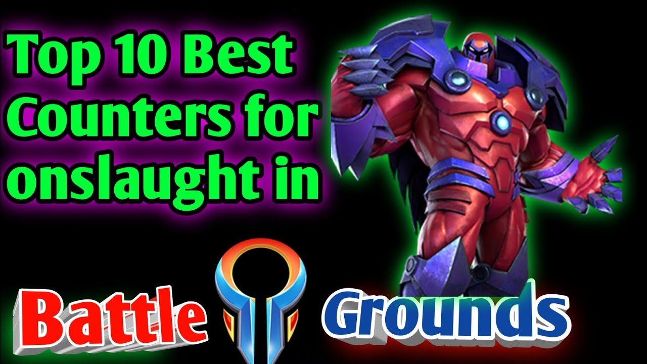 Top 10 Best Counters for Onslaught in Battle Grounds MCOC
