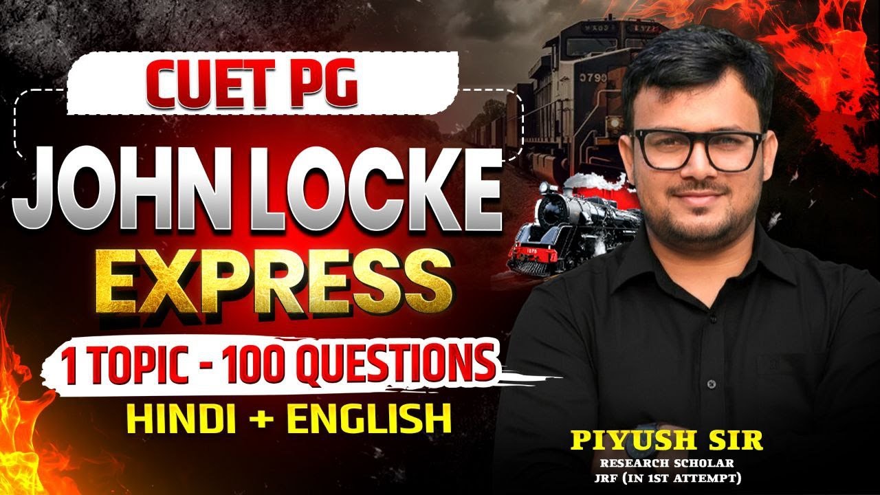 CUET PG Political Science 2026 | John Locke Part-2 🚆 | 1 Topic – 100 MCQs | Hindi + English