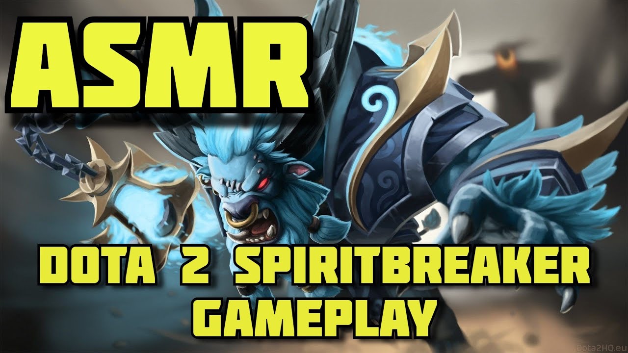 ASMR Dota 2 Spiritbreaker Gameplay [Gum chewing, whispering, typing/clicking sounds][Binaural Mic]