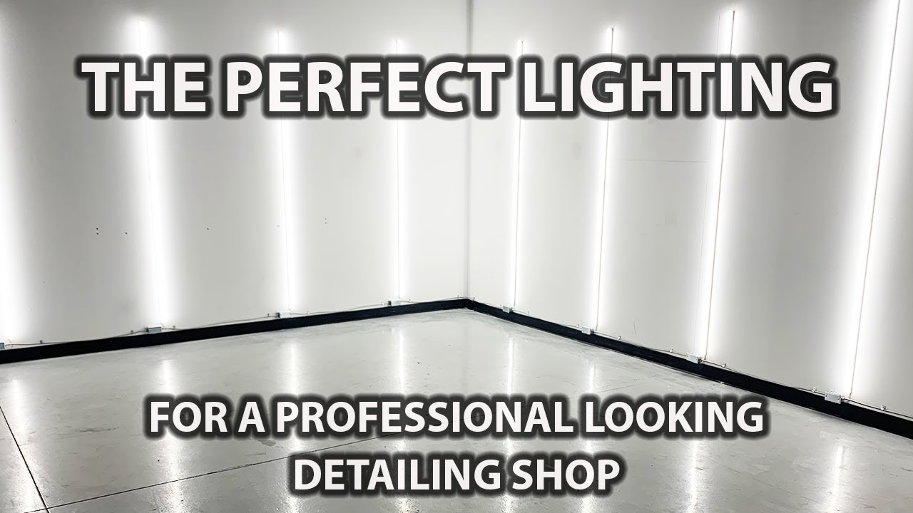 The Perfect Lighting For A Professional Looking Detailing / Tinting / Ceramic Coating Shop