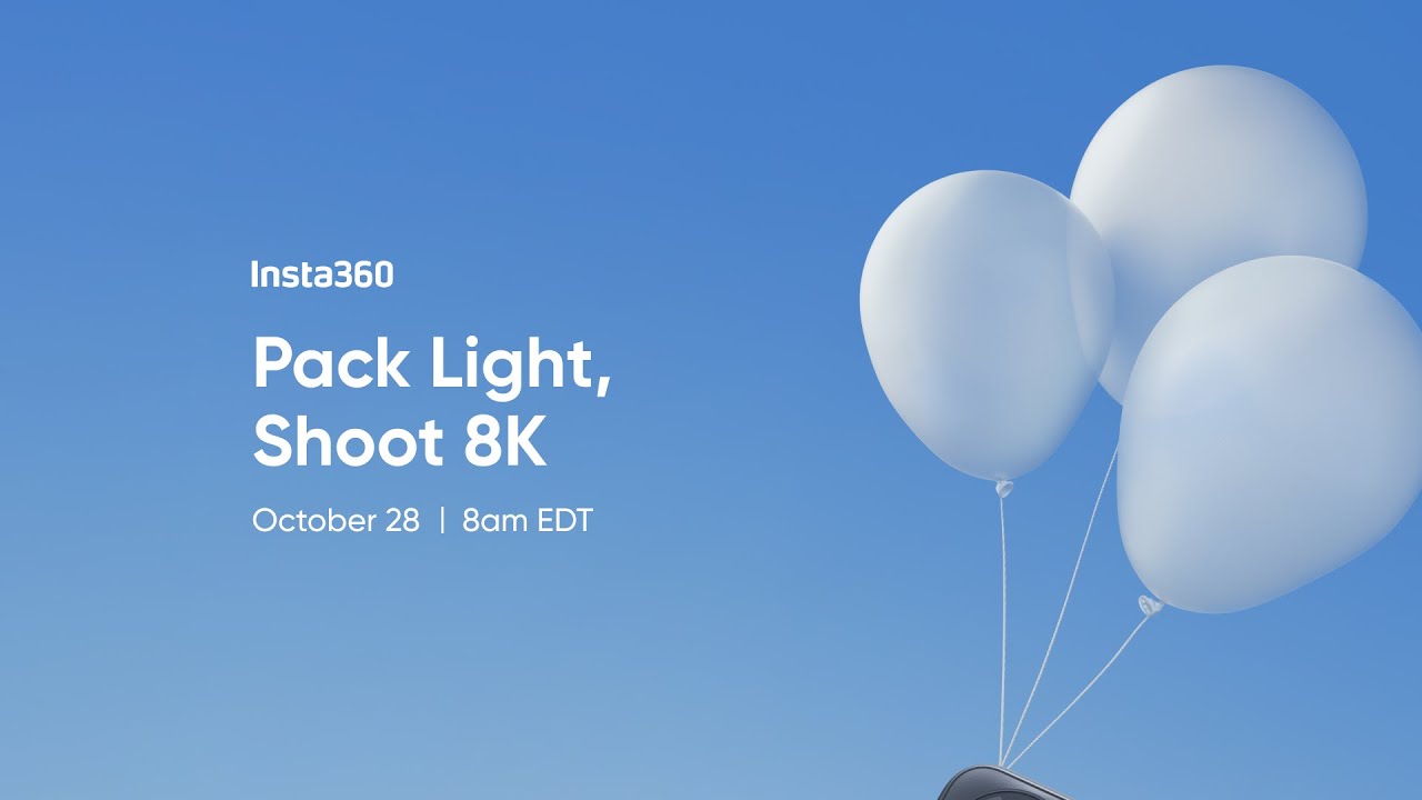 Pack Light, Shoot 8K - The Next Insta360 Drops Oct 28