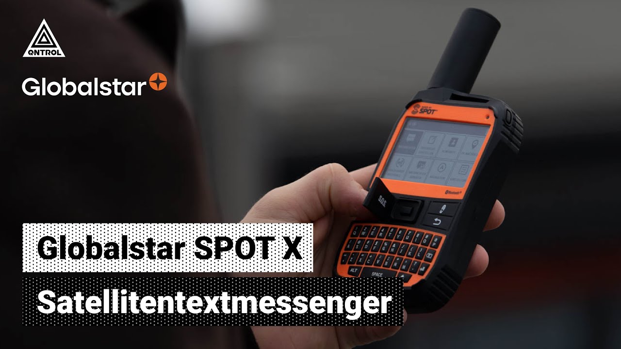 Globalstar SPOT X 2-Wege Satellitenmessenger Vorstellung durch Qntrol