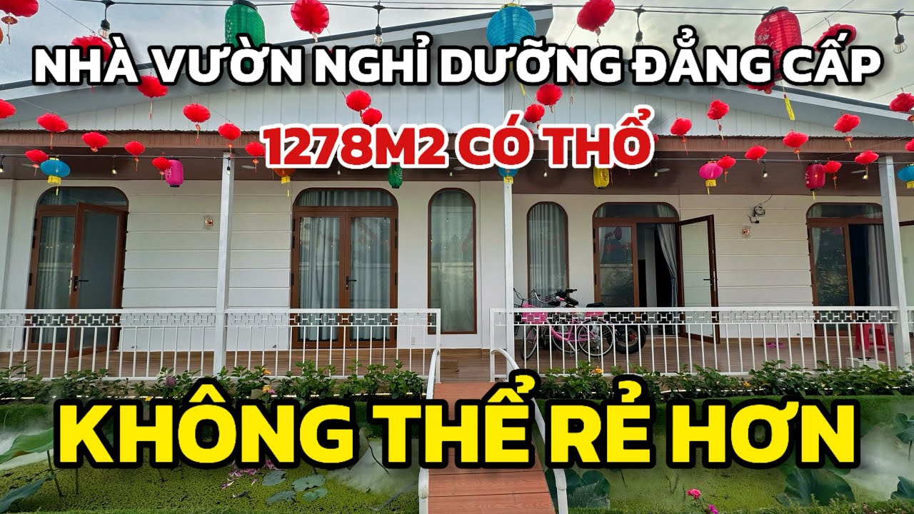 Nhà vườn nghỉ dưỡng rộng 1278m2 đất thổ, giảm sâu 2,1 tỷ, mặt tiền nhựa view sông gần TPHCM