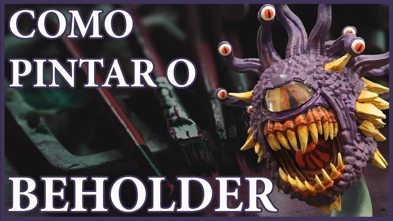 Tutorial: Como pintar o Beholder da Wizkids