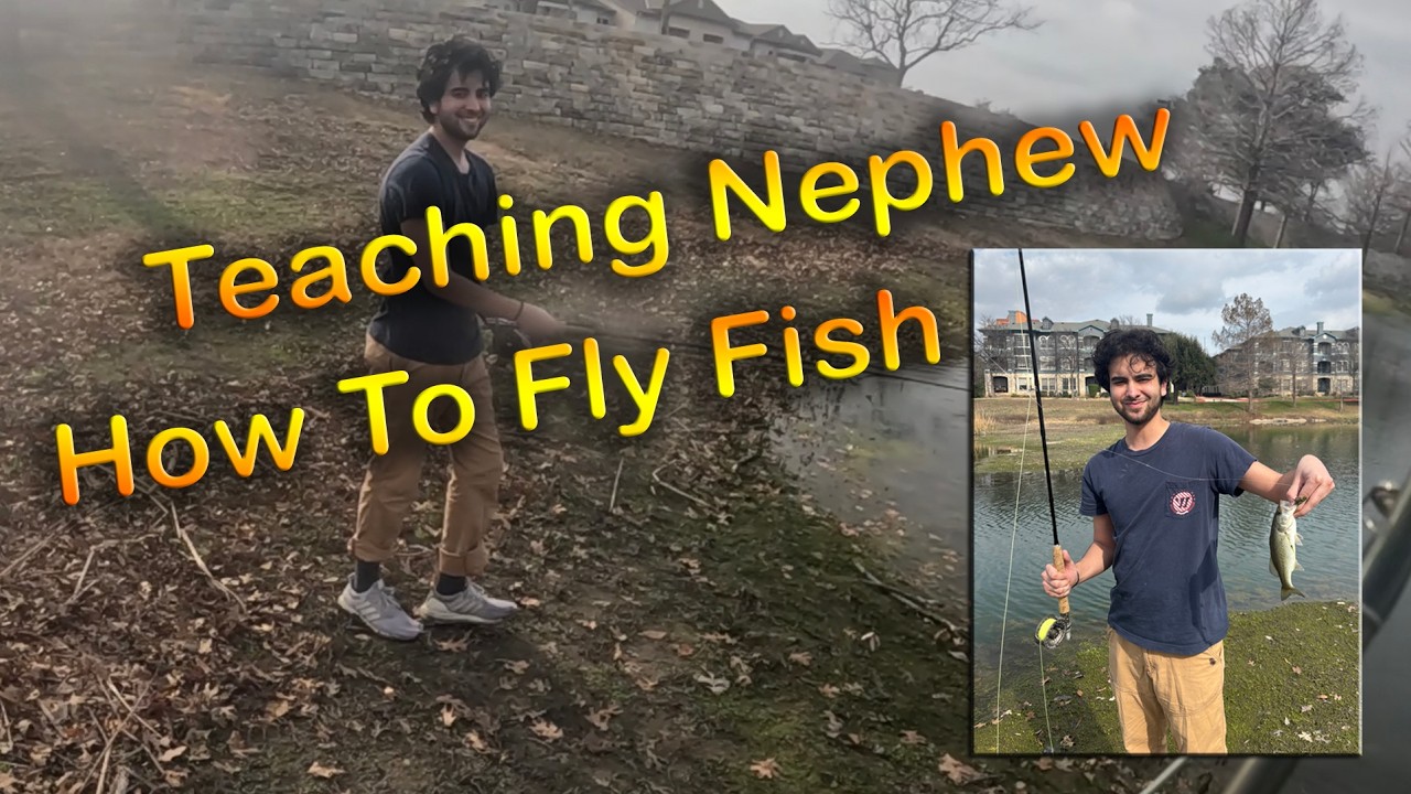 Teaching my Nephew How to Fly Fish