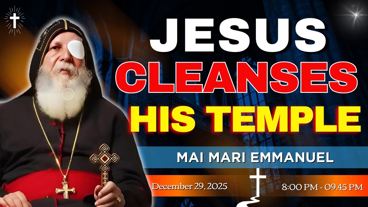 The Sanctification of the Church | How Jesus Cleansed the Temple | Mai Mari Emmanuel