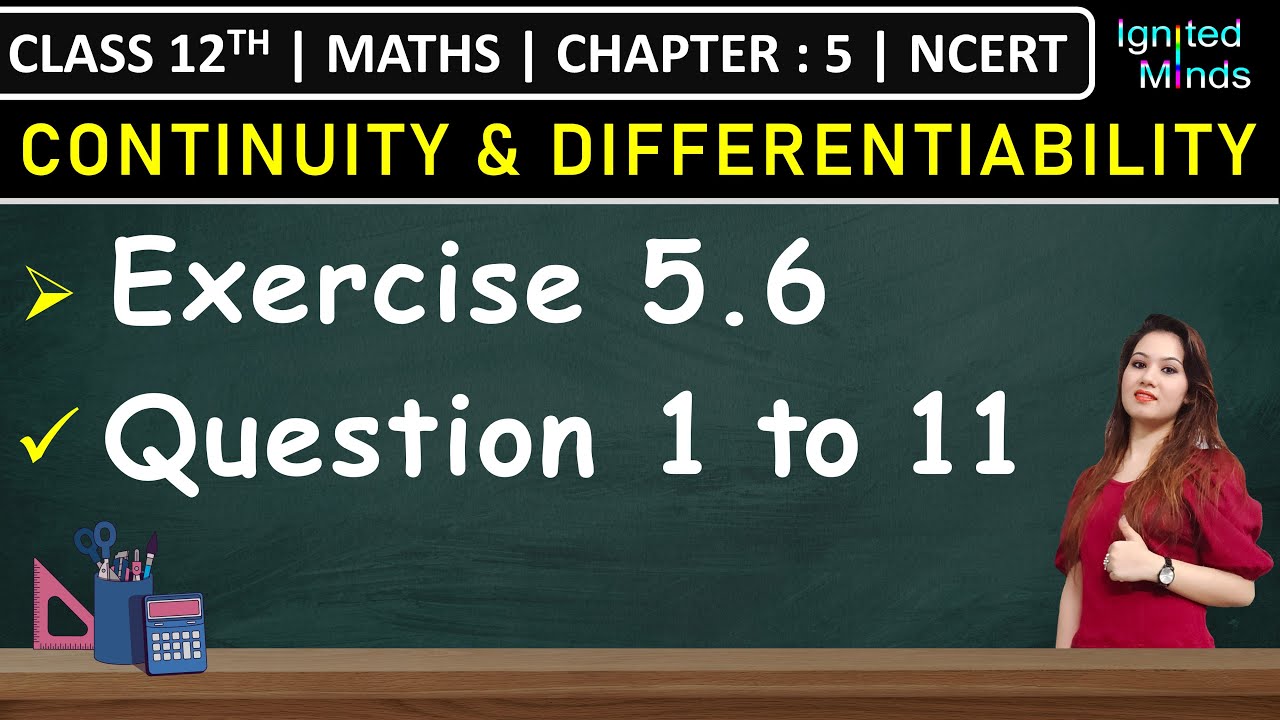 Class 12th Maths| Exercise 5.6 (Q1 to Q11) | Chapter 5: Continuity and Differentiability | NCERT
