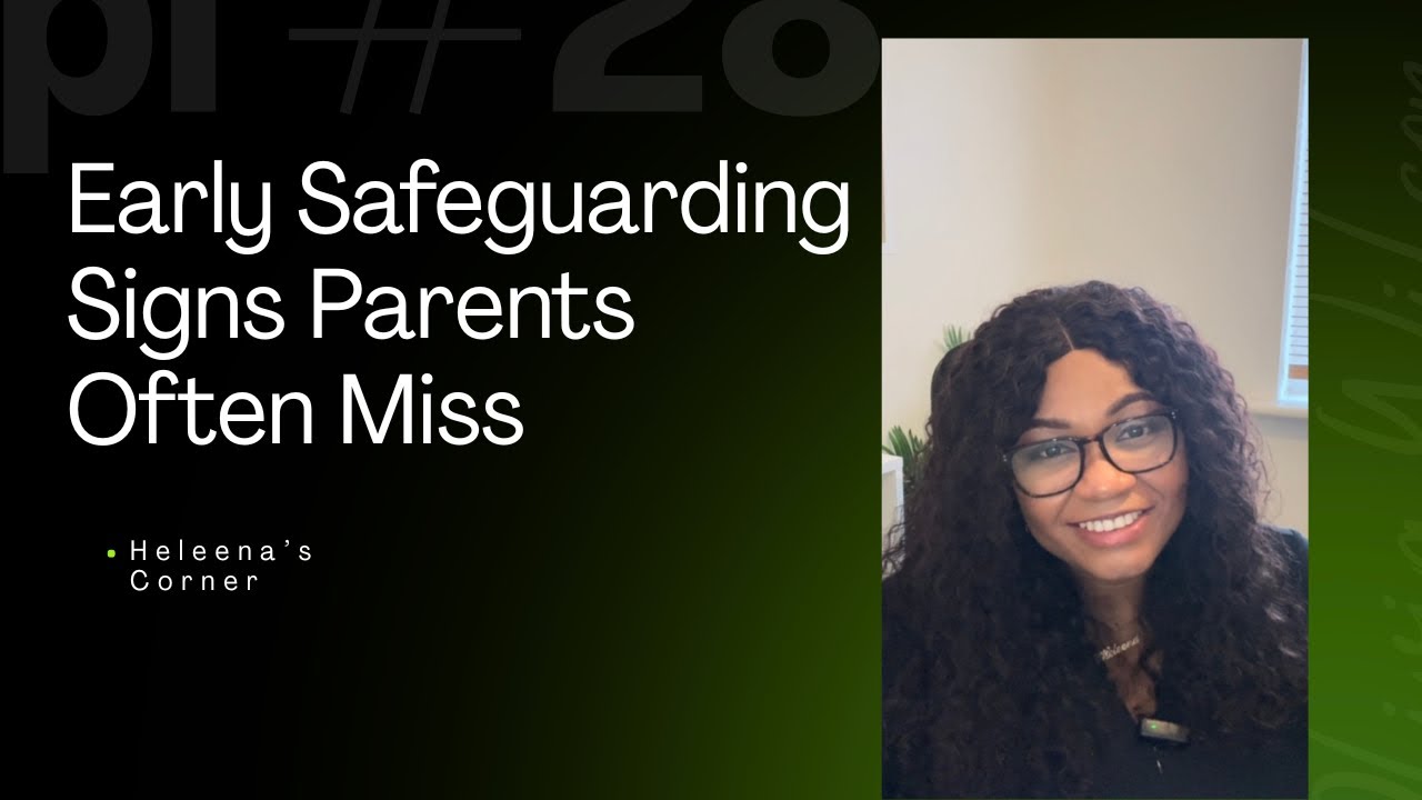 When Should You Be Worried, Early Safeguarding Signs Parents Miss.