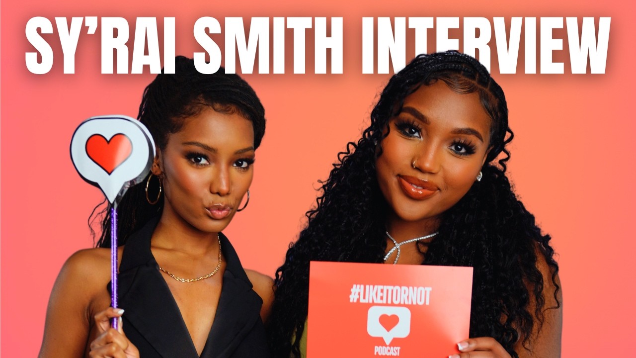 Sy'Rai Smith on Her New Boyfriend & Growing Up As Brandy's Daughter | #LIKEITORNOT