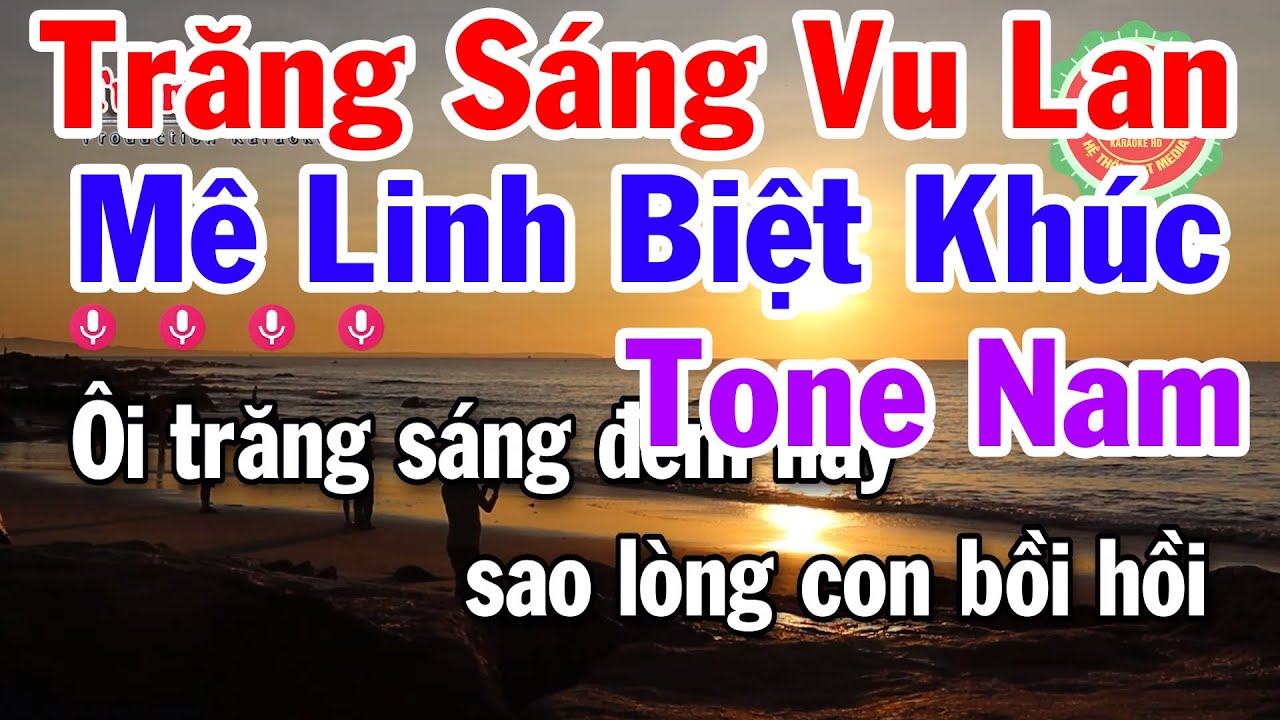 Karaoke Trăng Sáng Vu Lan - Mê Linh Biệt Khúc Tone Nam - Điệu Lý Karaoke