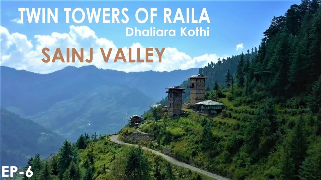 Shangarh | Dhaliara Kothi Twin Towers Of Raila | Sainj Valley | Unexplored places In Himachal