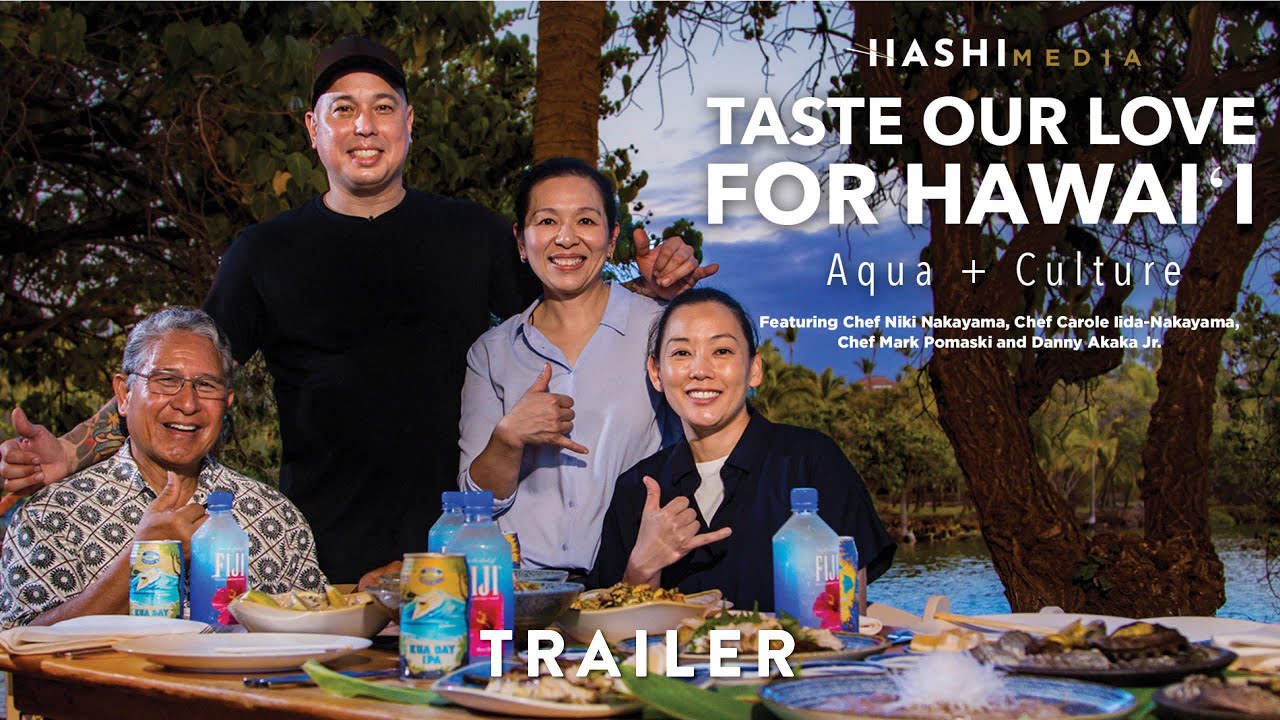Episode 3: Hashi Media Presents Taste Our Love For Hawaii, Aqua + Culture, Trailer