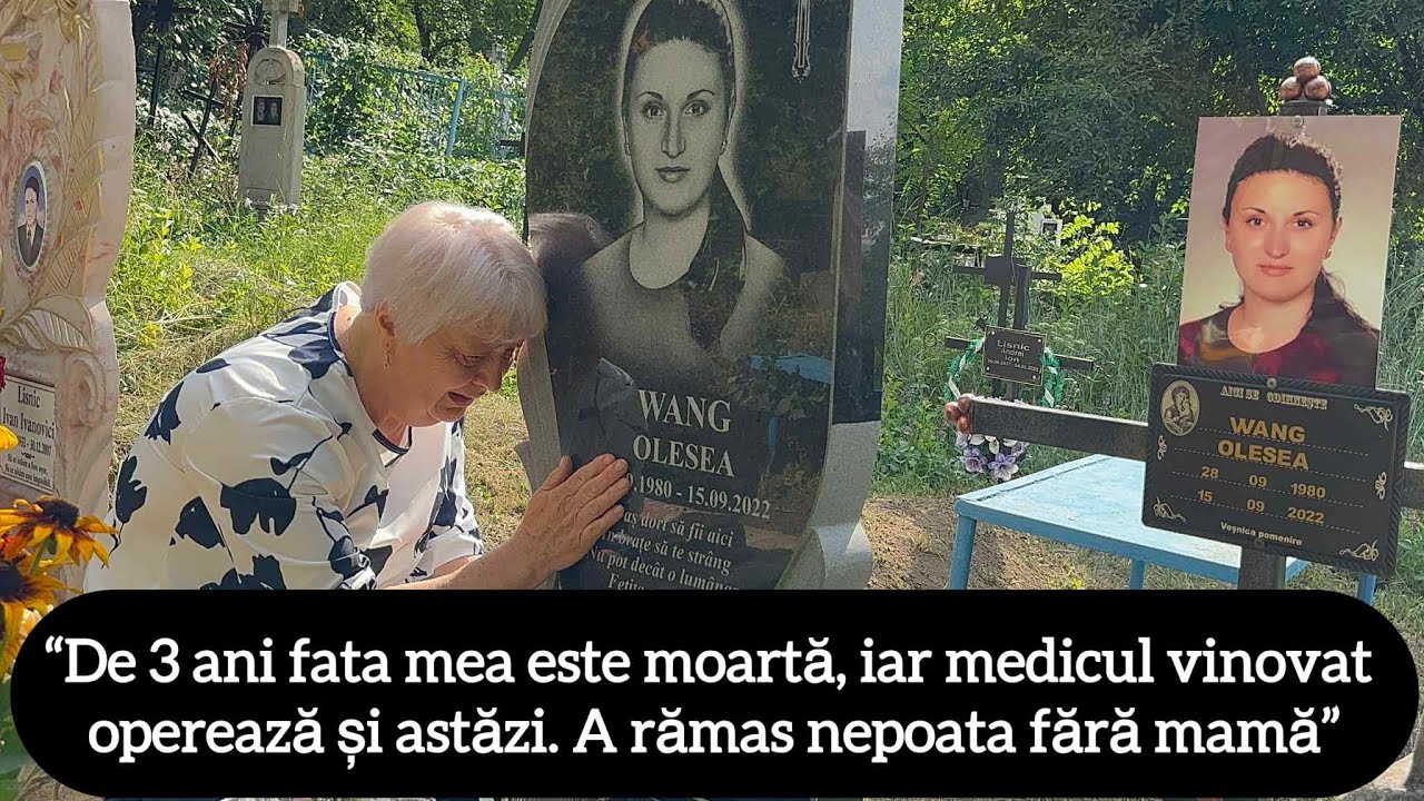 “De 3 ani fata mea este moartă, iar medicul vinovat operează și astăzi. A rămas nepoata fără mamă”