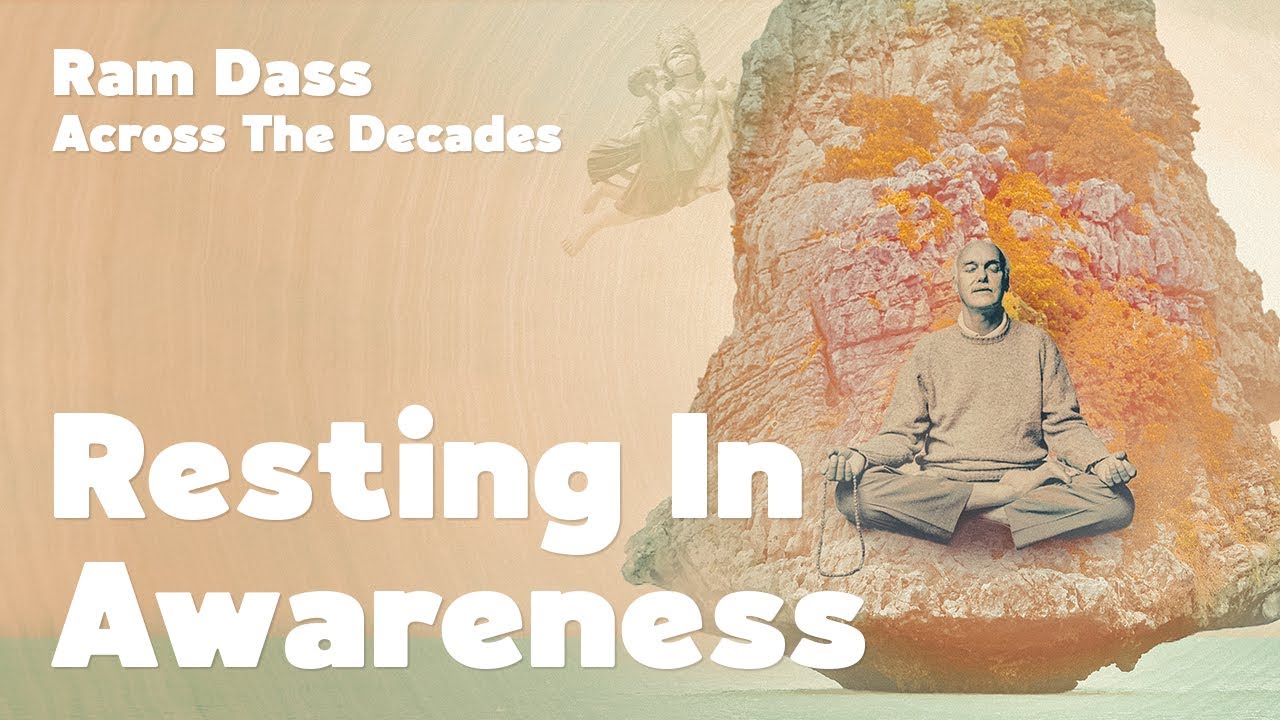 Ram Dass Across the Decades: Resting in Awareness | Here & Now Podcast Ep. 285