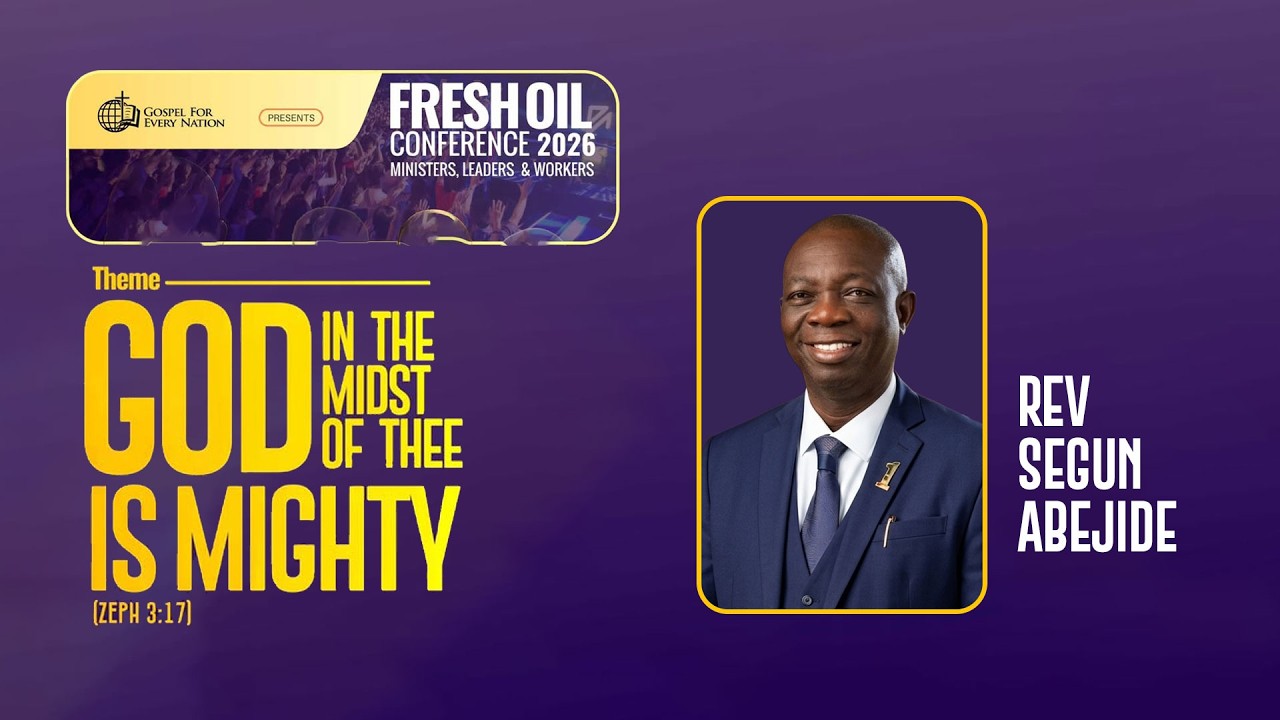 REV SEGUN ABEJIDE | 2ND SESSION | FRESH OIL CONFERENCE | GOD IN THE MIDST OF THEE | 13TH MARCH 2026