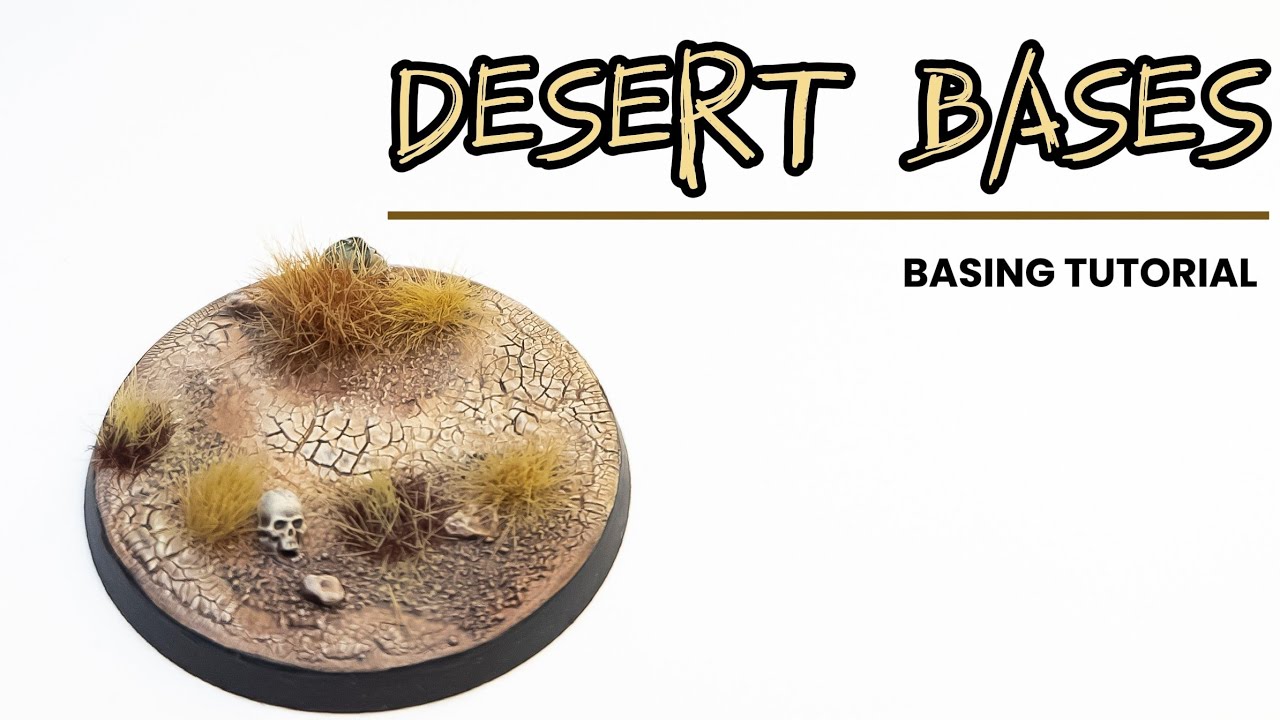 How To Create And Paint Desert Bases: A Step-By-Step Guide