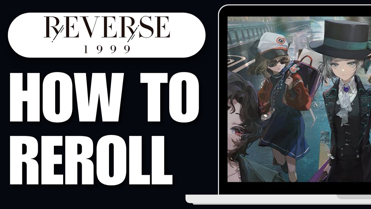 How To Reroll in Reverse: 1999 | Easy Guide