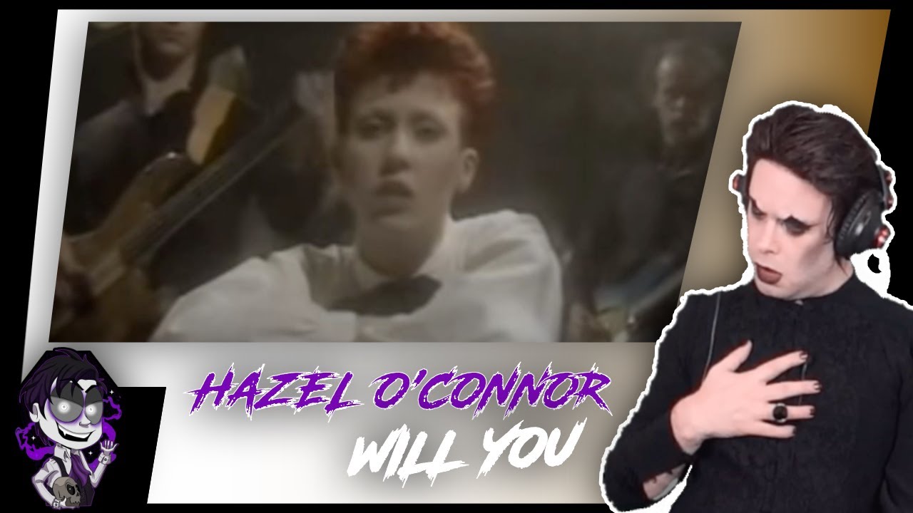 TENOR REACTS TO HAZEL O'CONNOR - WILL YOU