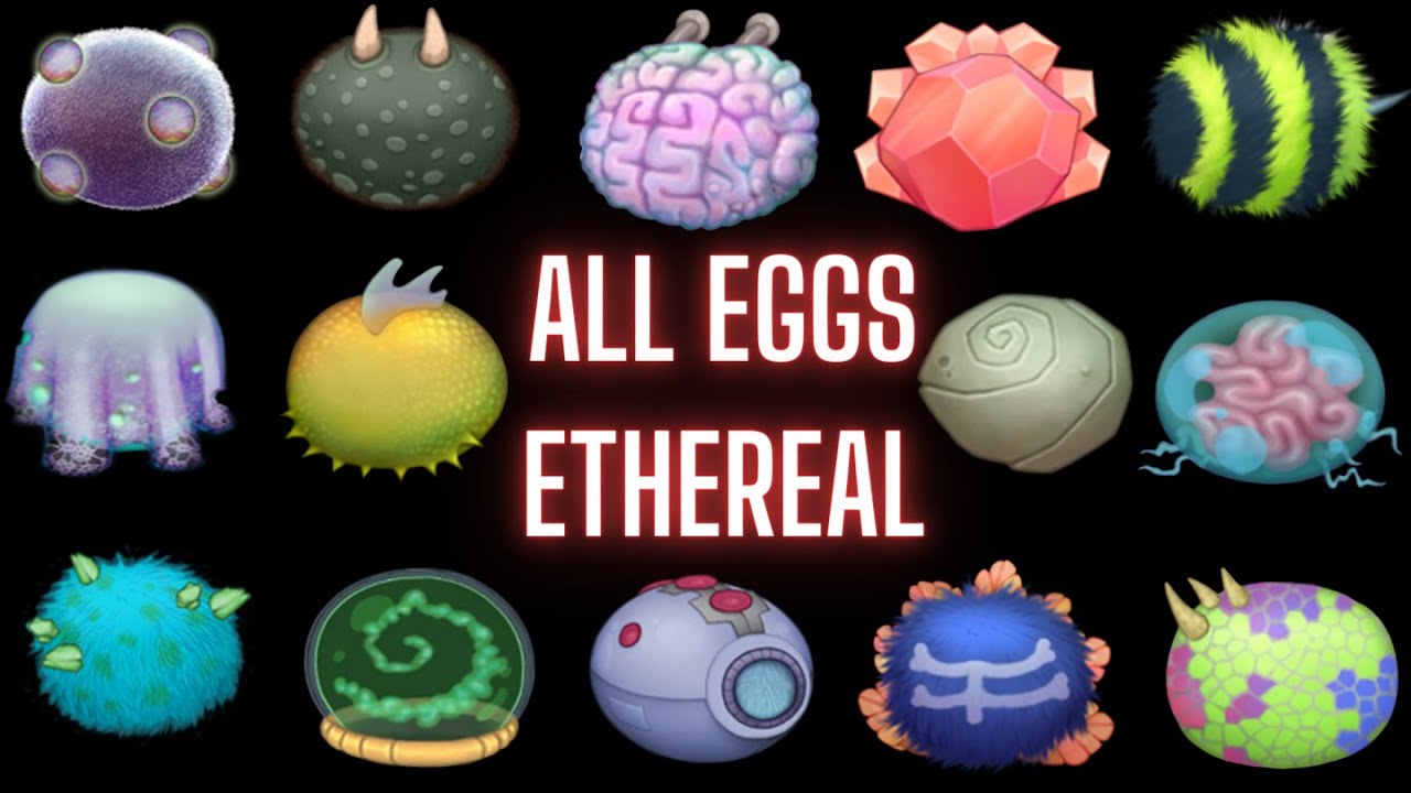 All Eggs - My Singing Monsters 3.9.2: Ethereal Island (Sound and Animation)