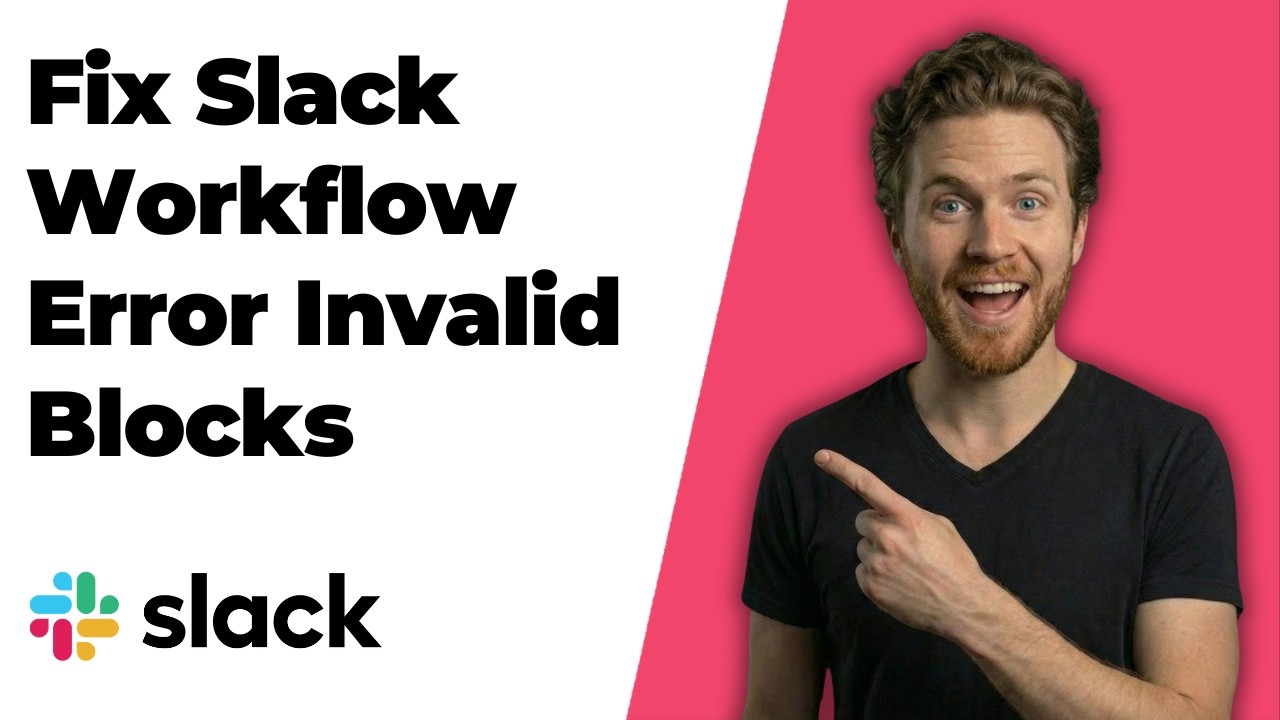 Fix Slack Workflow Error Invalid Blocks (Easy Step-By-Step Guide)