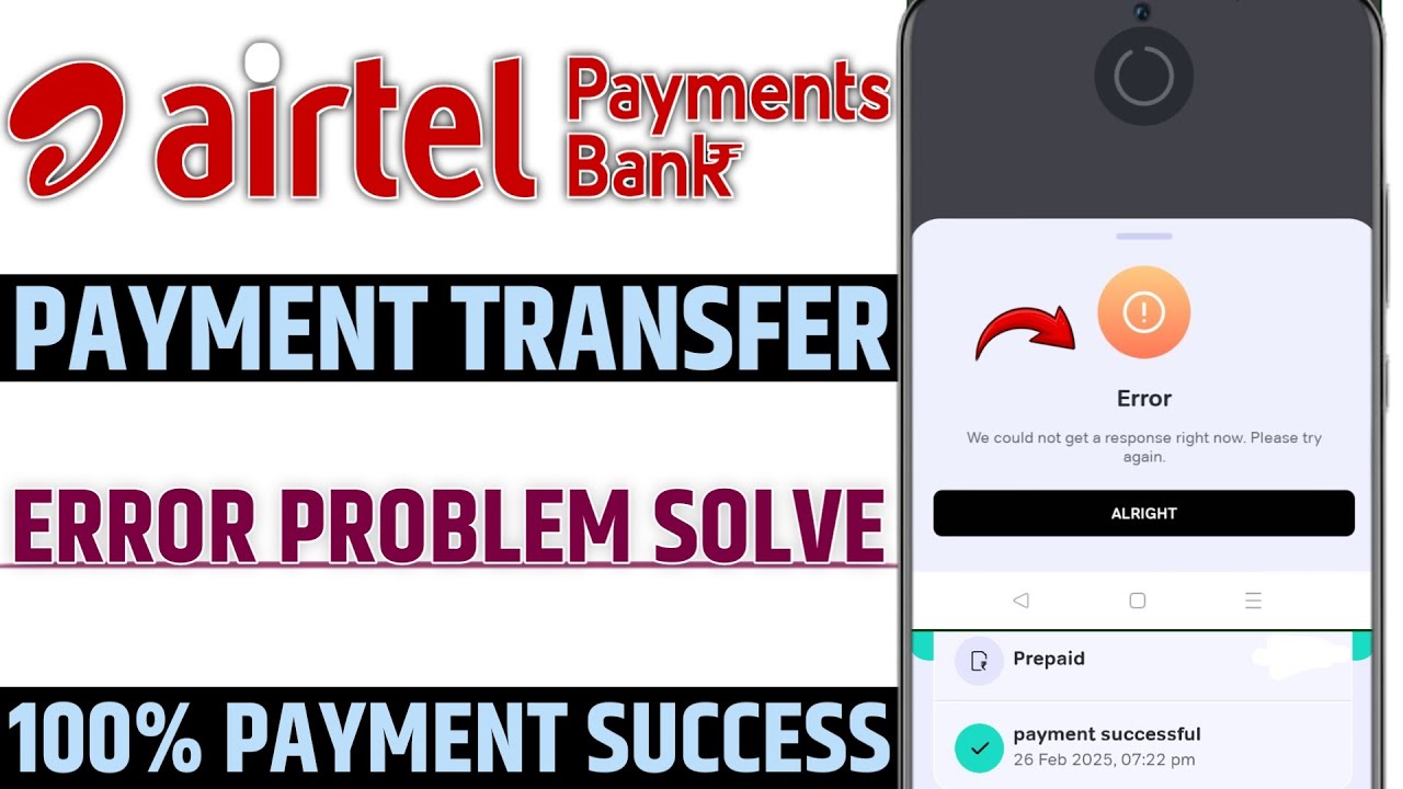 Airtel payment bank payment transfer error we could not get a response right now please try again