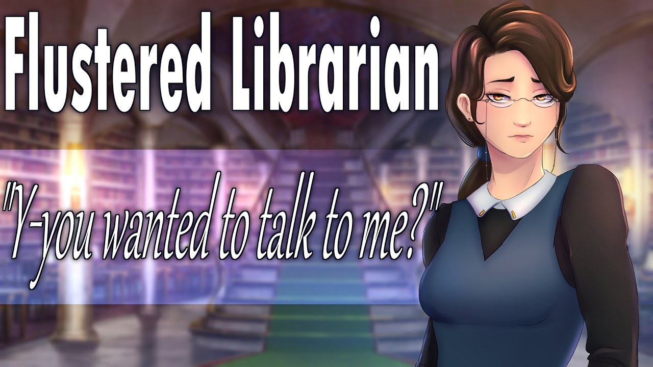 Librarian get's Flustered by You [Changeling Listener] [Fantasy Roleplay] [Reverse Confession]