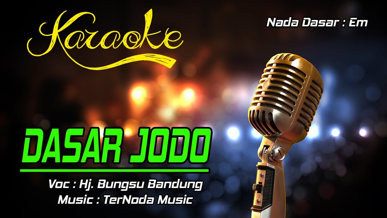 Karaoke DASAR JODO - Hj. Bungsu Bandung