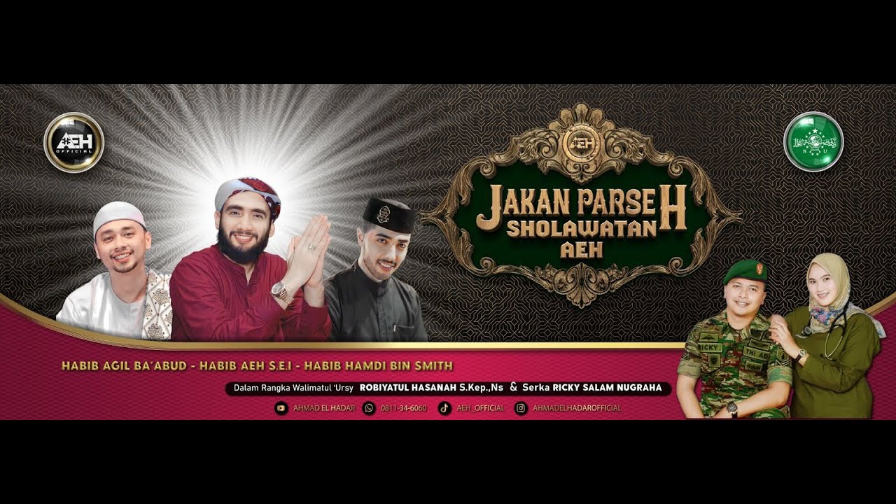 JAKAN PARSEH SHOLAWATAN AEH BERSAMA HABIB AHMAD AL HADAR,S.E.I • HABIB AGIL & HABIB HAMDI BIN SMITH